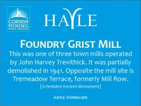 Hayle - Foundry Grist Mill - This was one of three town mills operated by John Harvey Trevithick. It was partially demolished in 1941. Opposite the mill site is Tremeadow Terrace, formerly Mill Row. [Scheduled Ancient Monument] HAYLE TOWNSCAPE